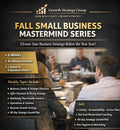 COMING THIS FALL - Small Business Mastermind Series